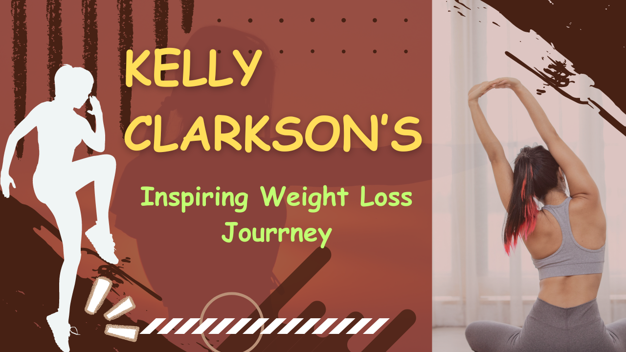 Kelly Clarkson's weight loss journey.