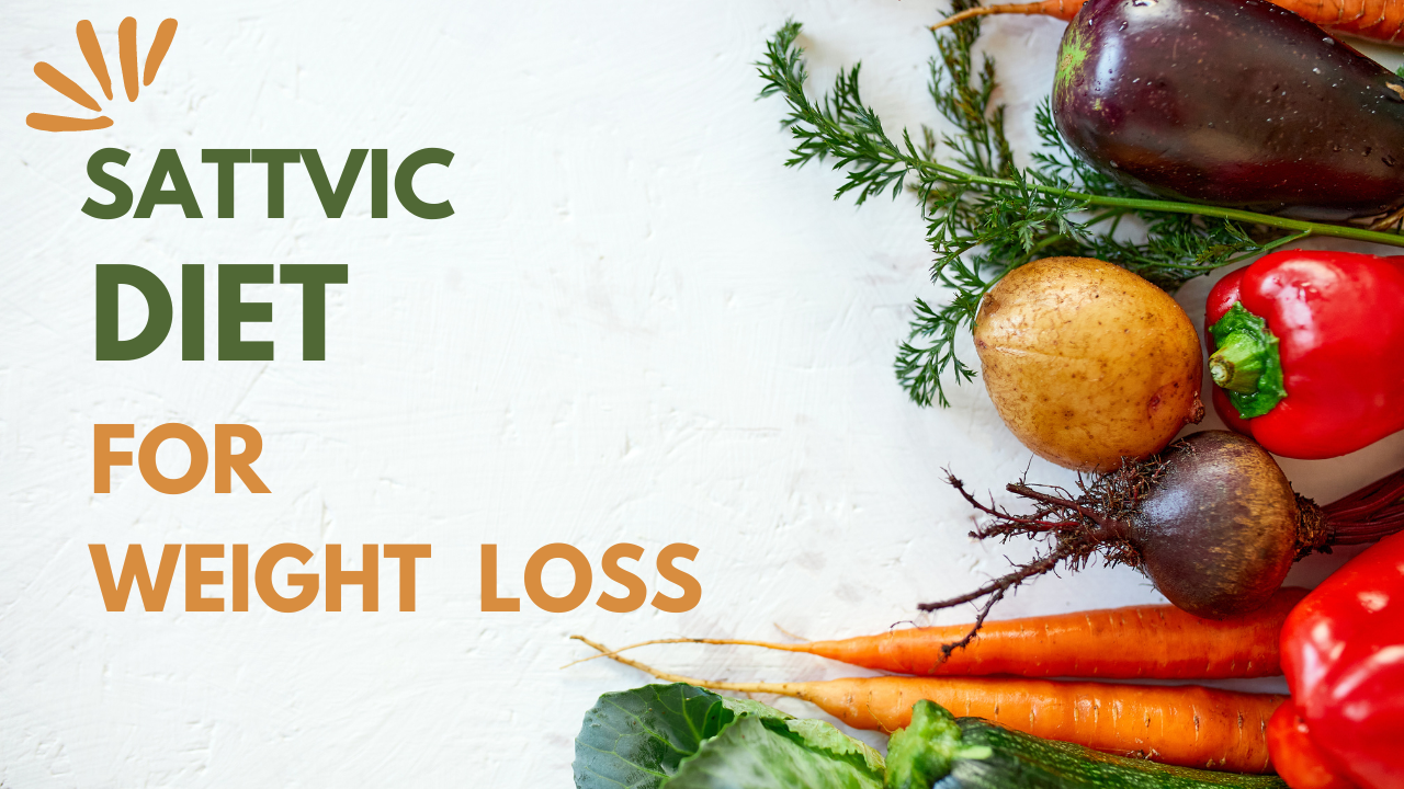 Sattvic Diet For Weight Loss